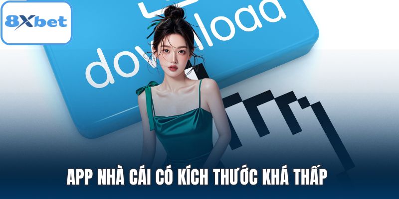 App nhà cái có kích thước khá thấp