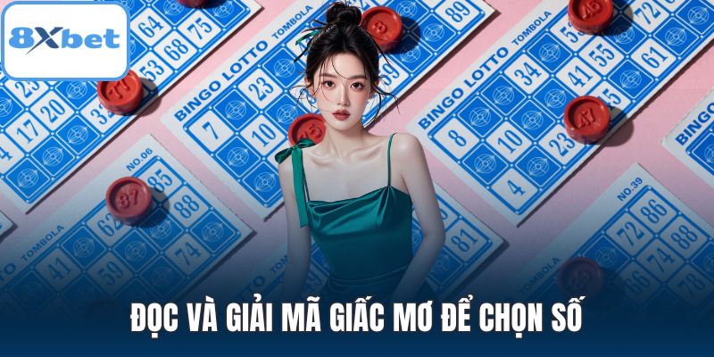 Đọc và giải mã giấc mơ để chọn số