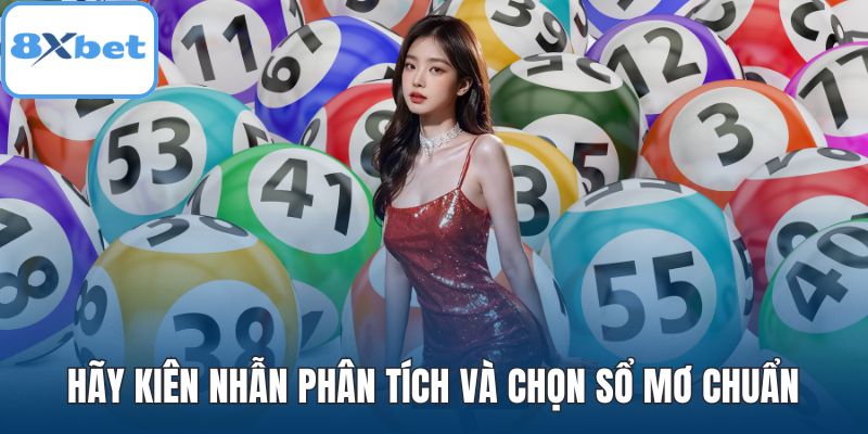 Hãy kiên nhẫn phân tích và chọn sổ mơ chuẩn