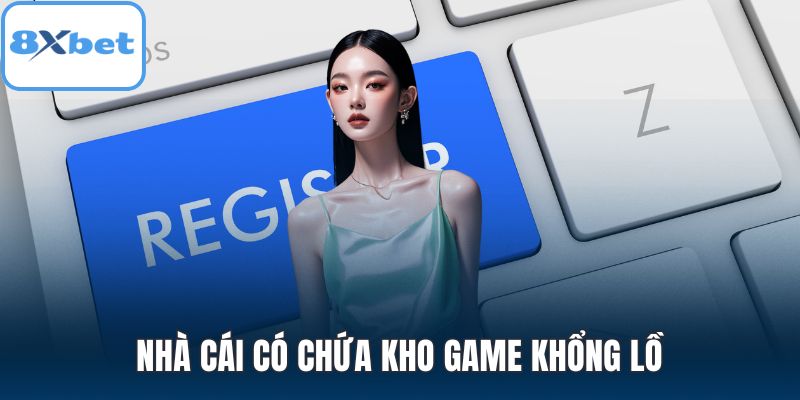 Nhà cái có chứa kho game khổng lồ