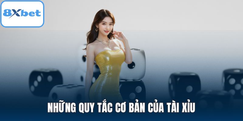 Những quy tắc cơ bản của tài xỉu