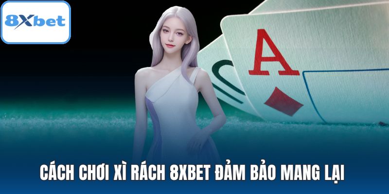 Cách chơi Xì Rách