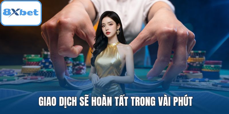 Giao dịch sẽ hoàn tất trong vài phút