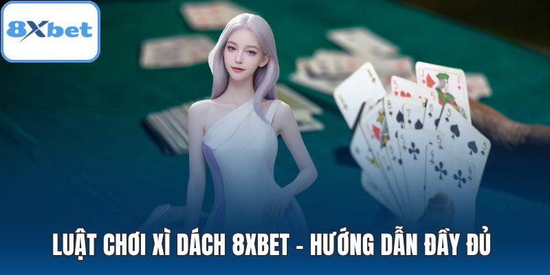 Luật chơi Xì dách