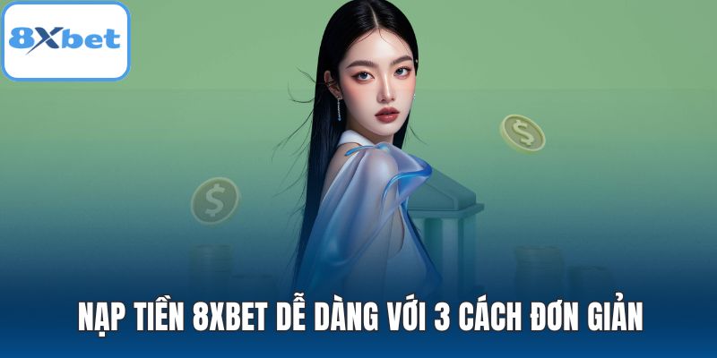 Nạp tiền 8XBET