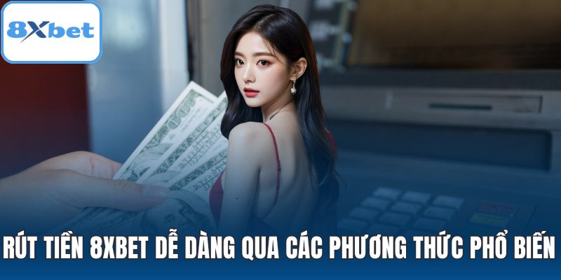 Rút tiền 8XBET