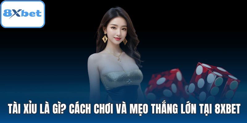 Tài xỉu là gì