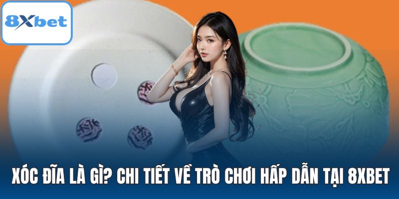 Xóc đĩa là gì